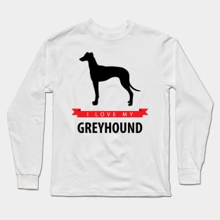 I Love My Greyhound Long Sleeve T-Shirt